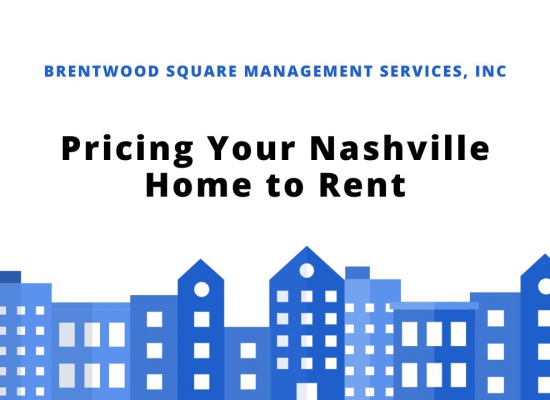 Pricing Your Nashville Home to Rent Pricing Your Nashville Home to Rent