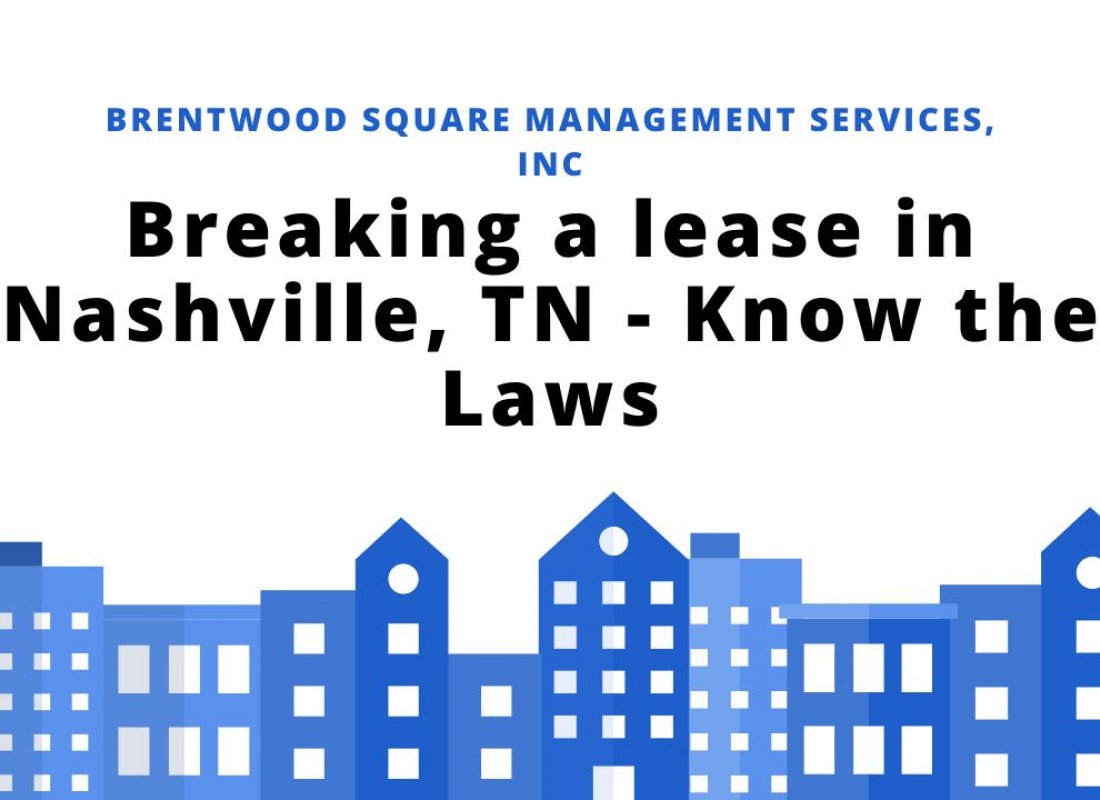 Breaking a lease in Nashville, TN - Know the Laws Breaking a lease in Nashville, TN - Know the Laws