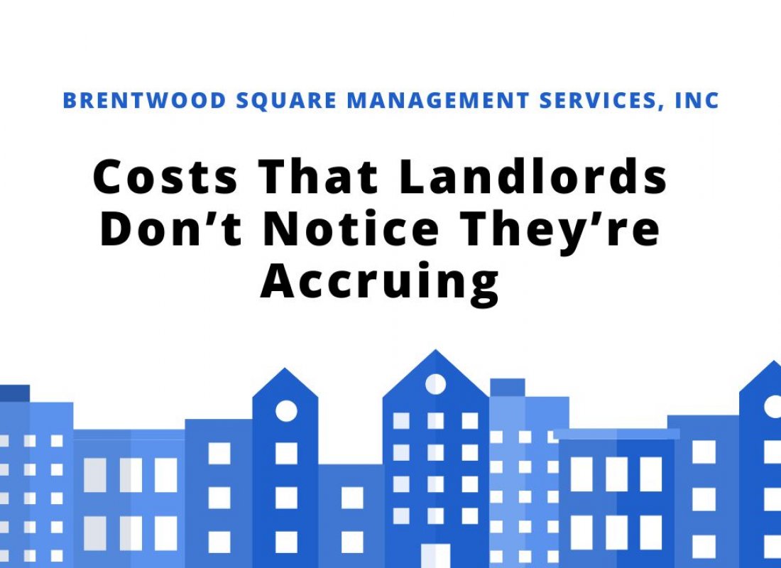 Costs That Landlords Don’t Notice They’re Accruing